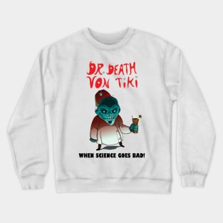 Dr Death Von Tiki 01 Crewneck Sweatshirt